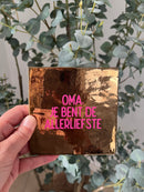 Tegeltje - Oma, je bent de allerliefste - goud met roze