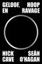 Geloof, hoop en ravage - Nick Cave, Sean O’Hagan