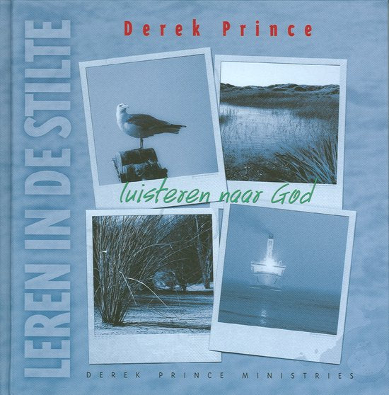 Luisteren naar God - Leren in de stilte - Derek Prince
