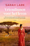 Vriendinnen voor het leven - Sarah Lark
