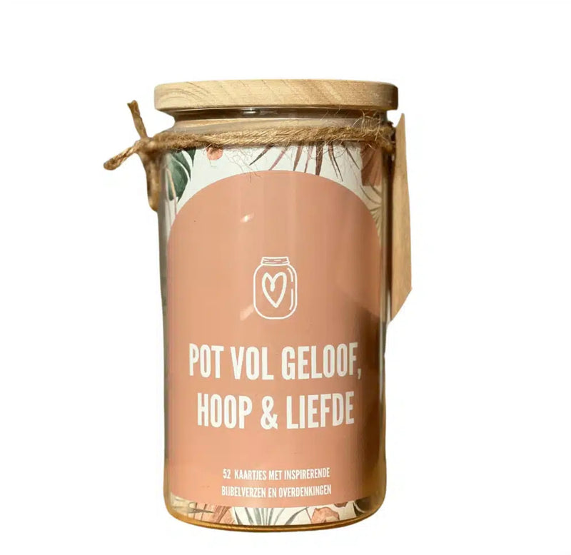 Pot vol Geloof, Hoop & Liefde - Leef vol Liefde