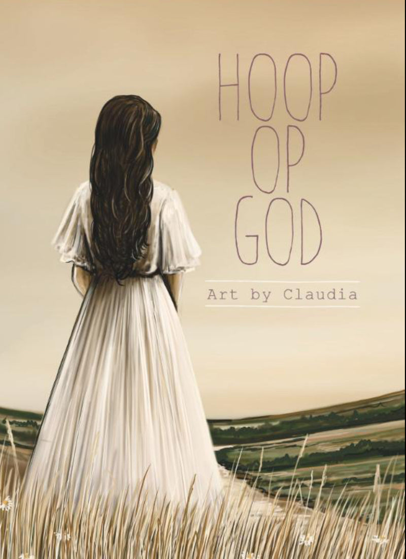 Hoop op God - Art by Claudia