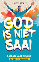 God is niet saai - Dagboek voor Tieners - Pieter Both