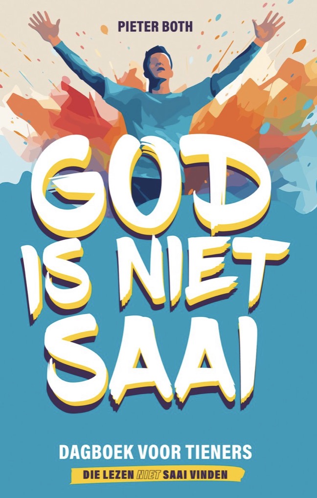 God is niet saai - Dagboek voor Tieners - Pieter Both