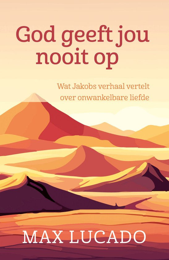 God geeft jou nooit op - Max Lucado