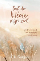Loof de Heere mijn ziel - C.H. Spurgeon