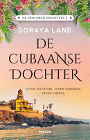 De Cubaanse dochter - Soraya Lane