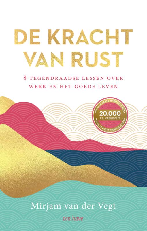 De kracht van rust - Mirjam van der Vegt