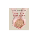 Wees een geschenk - Ann Voskamp