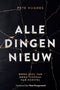 Alle dingen nieuw - Pete Hughes