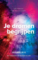 Je dromen begrijpen - Jolande Bijl