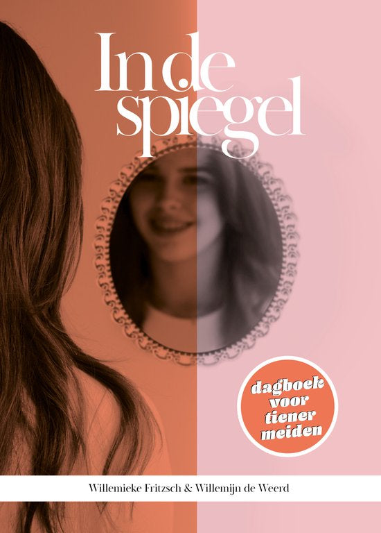 In de spiegel - Dagboek voor tiener meiden