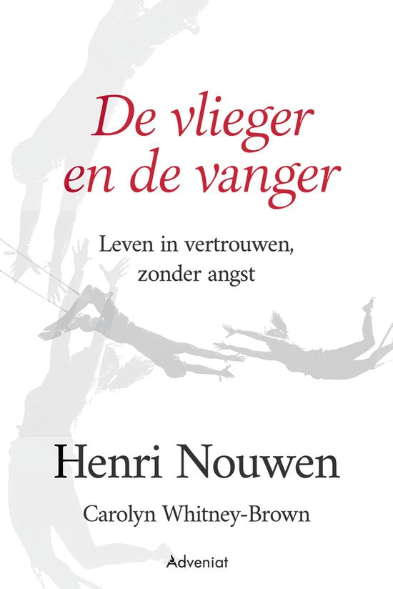 De vlieger en de vanger - Henri Nouwen