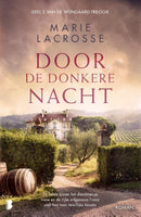 Door de donkere nacht - Wijngaard trilogie 2 - Marie Lacrosse