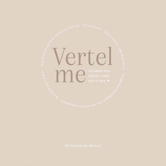 Vertel me - Invulboek voor moeder, vader, oma of opa - Willemijn de Weerd