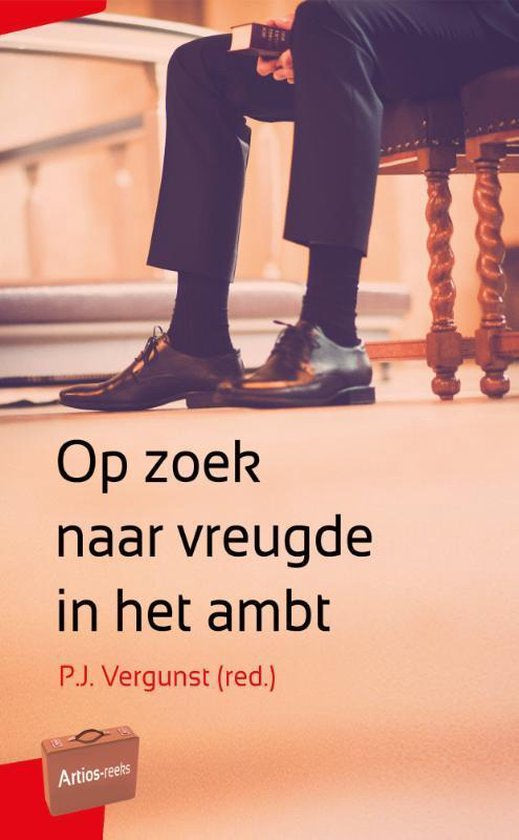 Op zoek naar vreugde in het ambt - Drs. P.J. Vergunst