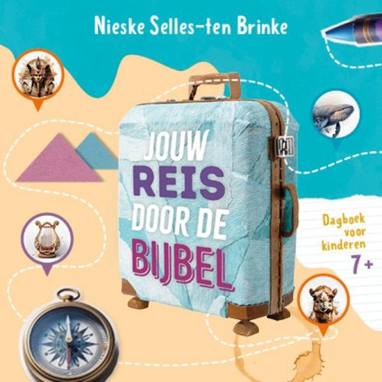 Jouw reis door de bijbel - Nieske Selles-ten Brinke