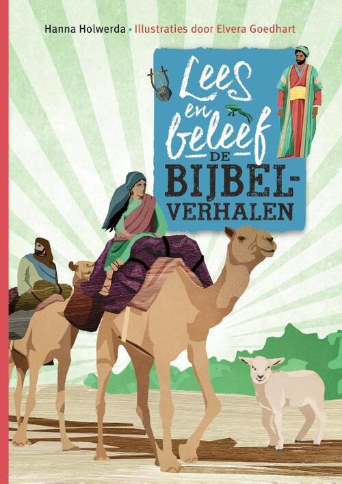 Lees en beleef de bijbelverhalen - Hanna Holwerda