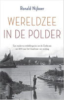 Wereldzee in de polder - Ronald Nijboer