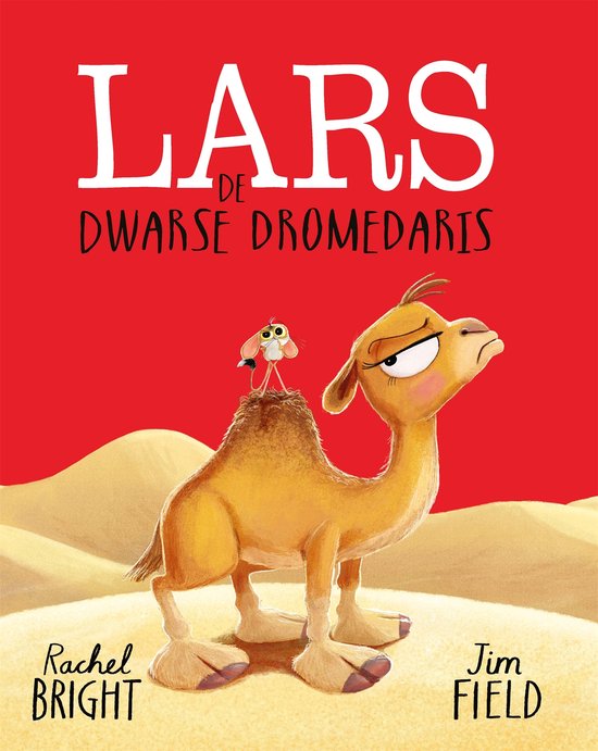 Lars de dwarse dromedaris - Rachel Bright & Jim Field