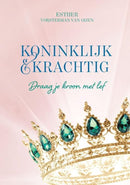 Koninklijk & krachtig - Esther Vorsterman van Oijen