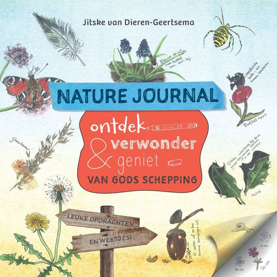 Nature journal - ontdek verwonder & geniet van Gods schepping - Jitske van Dieren-Geertsema