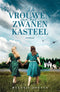 De vrouwen van het zwanenkasteel - Melanie Dobson