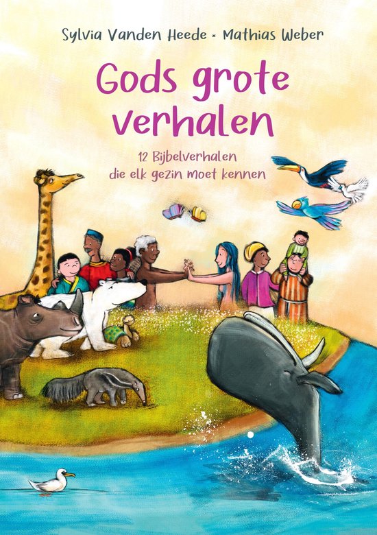 Gods grote verhalen - Sylvia van den Heede - Mathias Weber