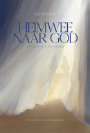 Heimwee naar God - Priscilla Docter en Joanneke Koster