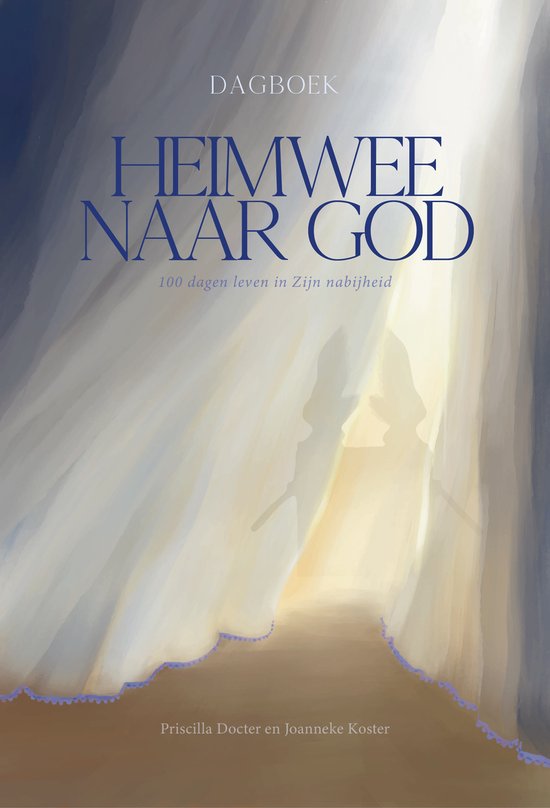 Heimwee naar God - Priscilla Docter en Joanneke Koster