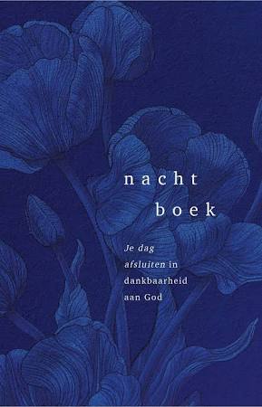 Nachtboek - Je dag afsluiten in dankbaarheid aan God