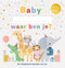 Baby … waar ben je?
