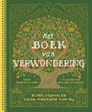 Het boek van verwondering - Bijbelverhalen voor kinderen van nu