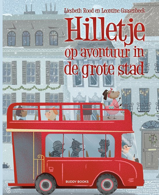 Hilletje op avontuur in de grote stad - Liesbeth Rood