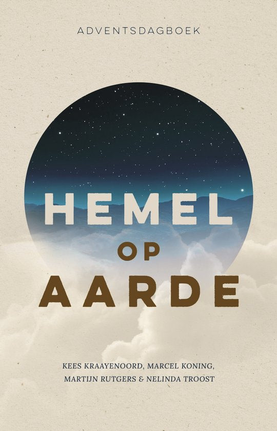 Hemel op aarde - Adventsdagboek - Kees Kraayenoord, Marcel Koning, Martijn Rutgers & Nelinda Troost