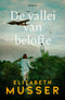 De vallei van belofte - Elizabeth Musser