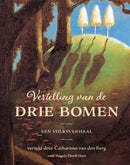 Vertelling van de drie bomen - Catharinus van den Berg