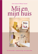 Mij en mijn Huis - Dietie Dommer & Willianne Treurniet