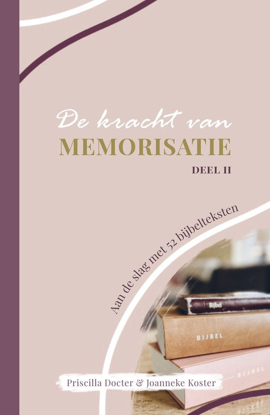 De kracht van memorisatie - Deel 2 - Priscilla Docter en Joanneke Koster