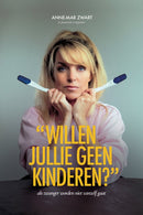 Willen jullie geen kinderen - Anne-mar Zwart