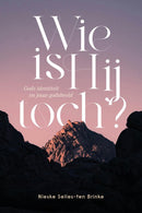 Wie is Hij toch? - Nieske Selles - ten Brinke