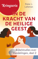 In de kracht van de Heilige Geest - Kringserie - Pieter J. Lalleman