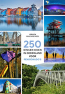 250 dingen doen in Nederland voor pensionado’s - Jeroen van der Spek