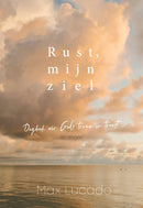 Rust, mij ziel: dagboek over Gods trouw en troost - Max Lucado