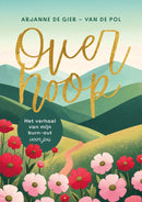 Over hoop - Arjanne de Gier-van de Pol