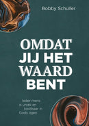 Omdat jij het waard bent - Bobby Schuller