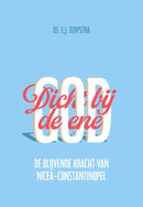 Dichtbij de ene God - DS. E.J. Terpstra
