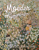 Moeder mijmeringen - Priscilla Docter-Agteres en Willemine Bunk-van der Zwaag