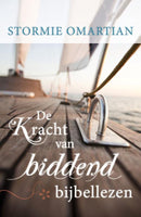 De kracht van biddend bijbellezen - Dagboek - Stormie Omartian