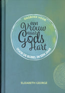 Dagboek voor Een vrouw naar Gods hart-door de Bijbel in een jaar - Elizabeth George